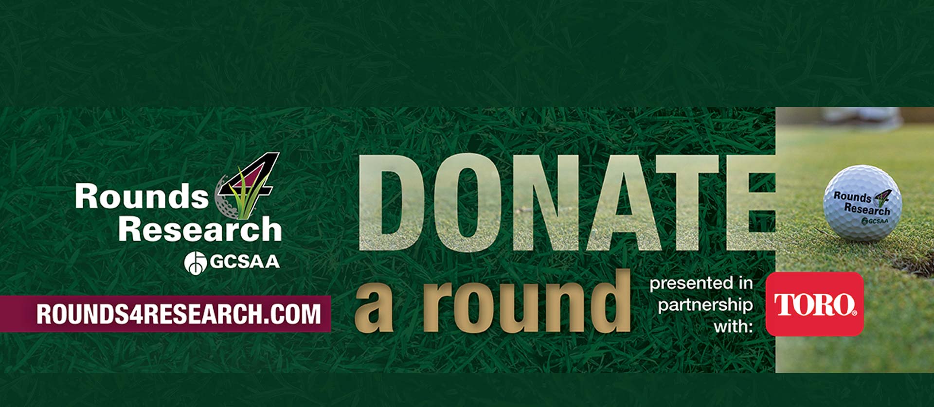 Rounds Research GCSAA - Donate a Round banner presented in partnership with Toro